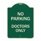 Signmission No Parking Doctors Only Heavy-Gauge Aluminum Architectural Sign, 24" x 18", G-1824-23750 A-DES-G-1824-23750 - alternate 1
